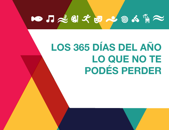 Lo que no te podés perder, los 365 días del año